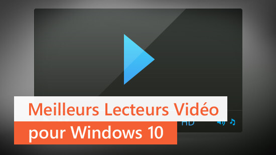 Top 4 meilleurs lecteurs multimédia pour PC Windows en 2025