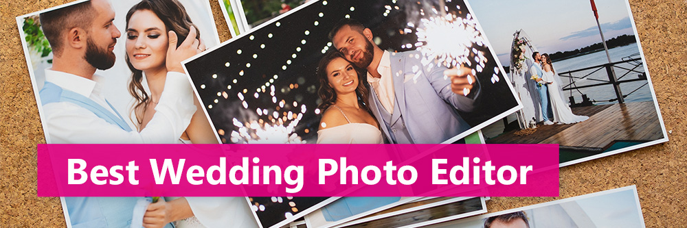 Best Wedding Pictures Editing Software