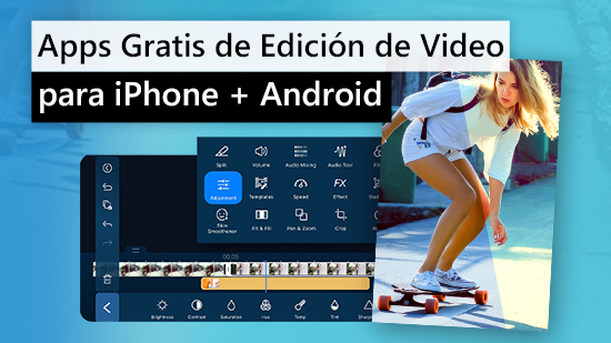 Mejores aplicaciones para editar videos gratis en iPhone y Android