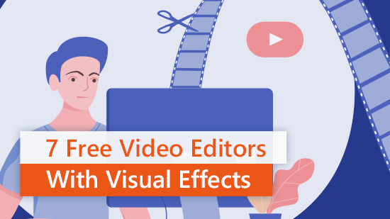 The Best Free Video Editor With Visual Effects for PC and Mac