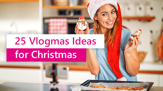 25 Best Vlogmas Ideas for Christmas Videos on YouTube
