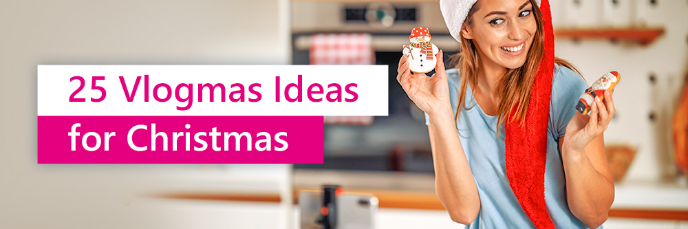 Vlogmas Video Ideas