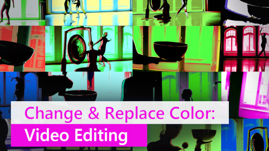 How to Change and Replace Color in Your Videos