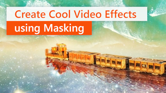 How to Use Masks to Create Cool Video Effects