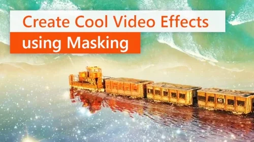 How to Use Masks to Create Cool Video Effects