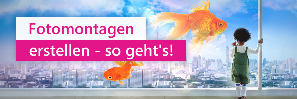 Fotomontagen erstellen - so geht's