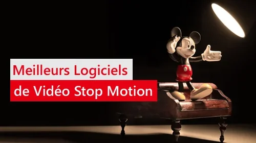 Top 10 meilleurs logiciels pour créer des vidéos Stop Motion en 2025