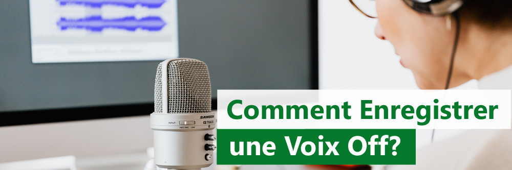Comment enregistrer une voix off?