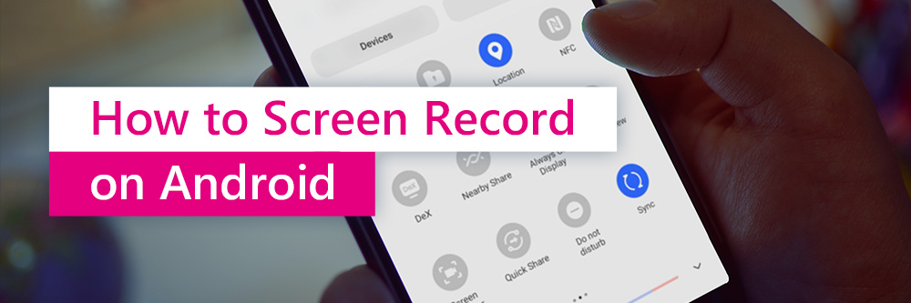 Screen Recording on Android