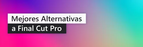 Mejores Alternativas Final Cut Pro