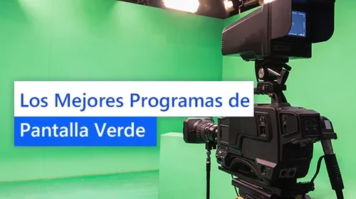 Los Mejores Programas de Pantalla Verde en 2025