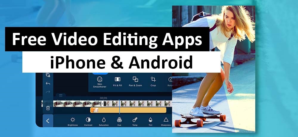 Best Free Video Editing Apps for iPhone and Android