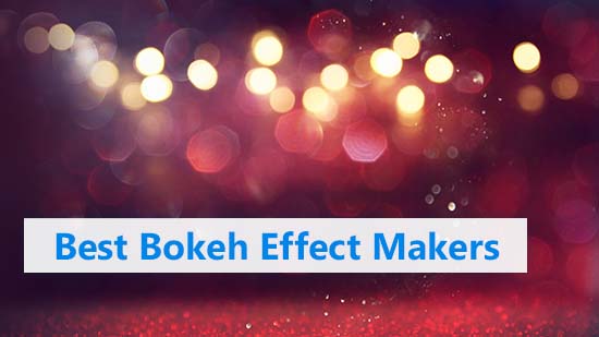 Best_Bokeh_Effect_Makers