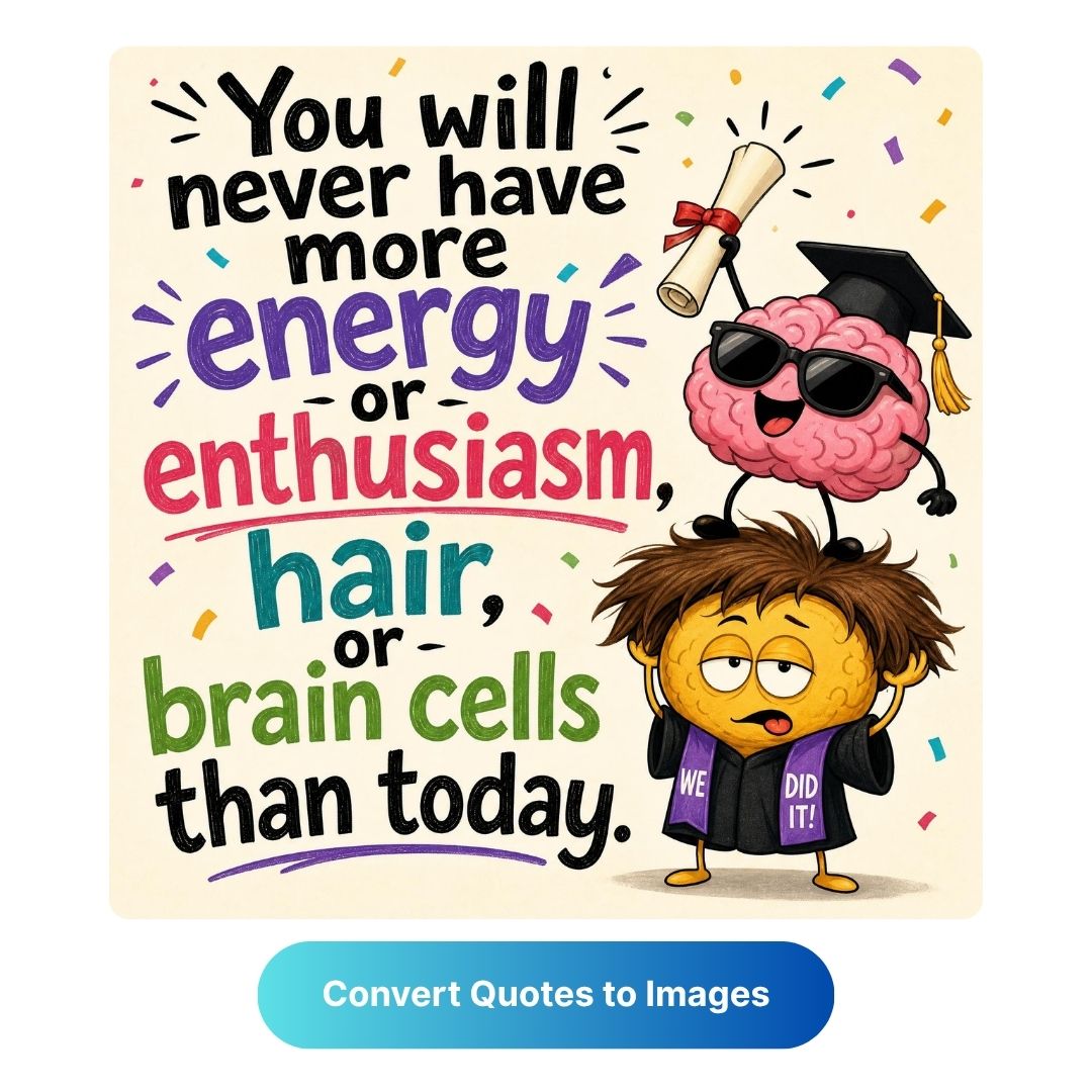  64 Funny Graduation Quotes for 2025 & Fun Ideas for Yearbook Photo