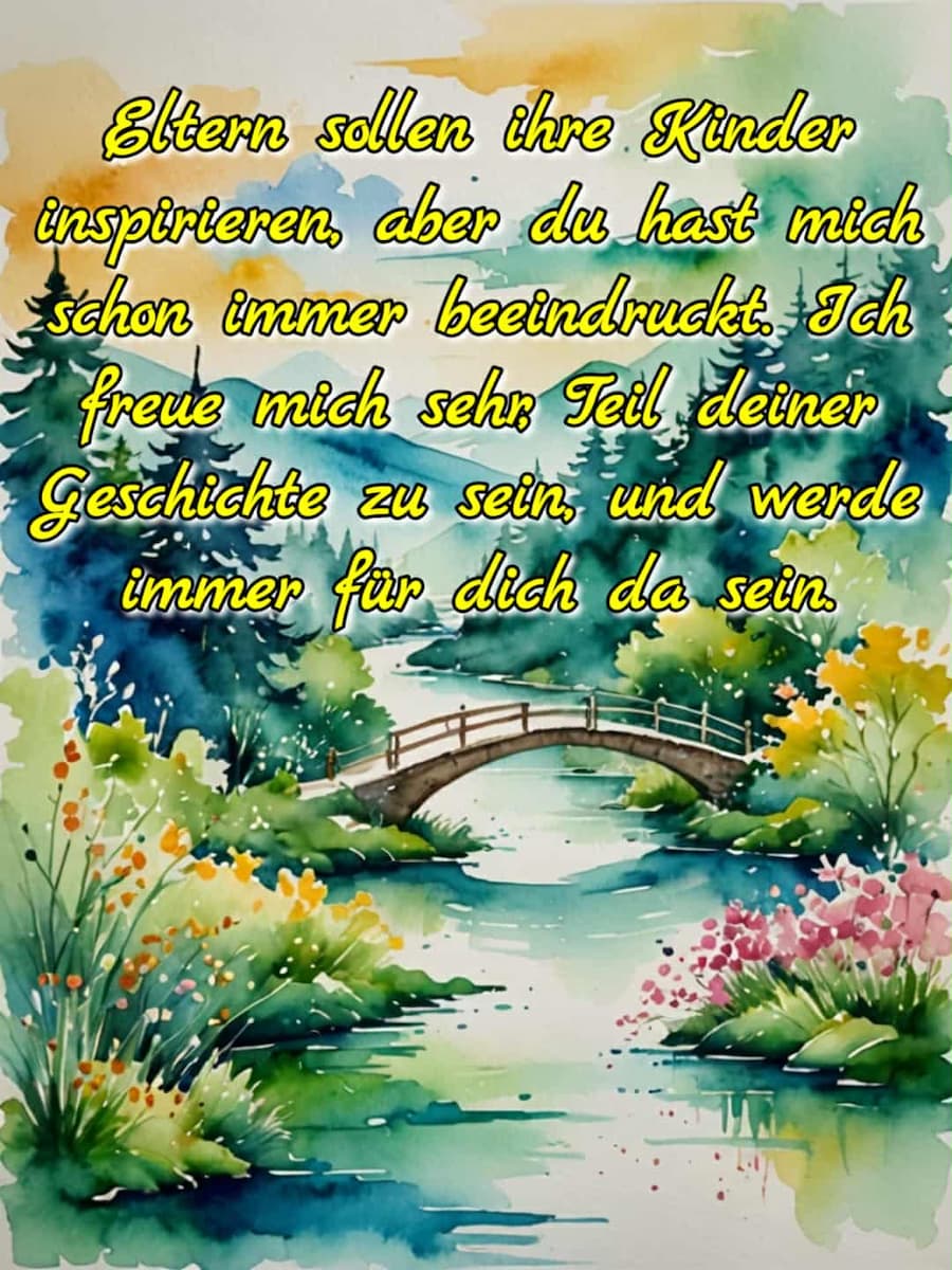Hochzeitswunsch: 'Eltern sollen ihre Kinder inspirieren, aber du hast mich schon immer beeindruckt. Ich freue mich sehr, Teil deiner Geschichte zu sein, und werde immer für dich da sein.'