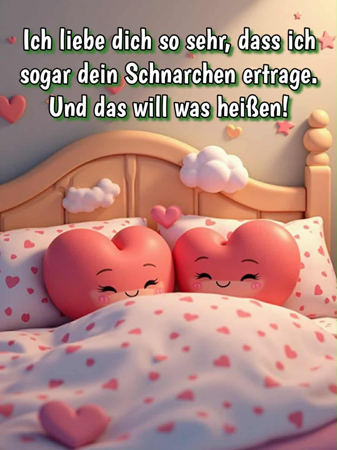 Liebesbild mit Spruch: 'Ich liebe dich so sehr, dass ich sogar dein Schnarchen ertrage. Und das will was heißen!'