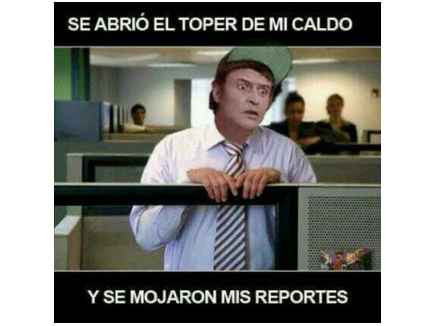 Meme godinez sobre el tupper y la comida de oficina