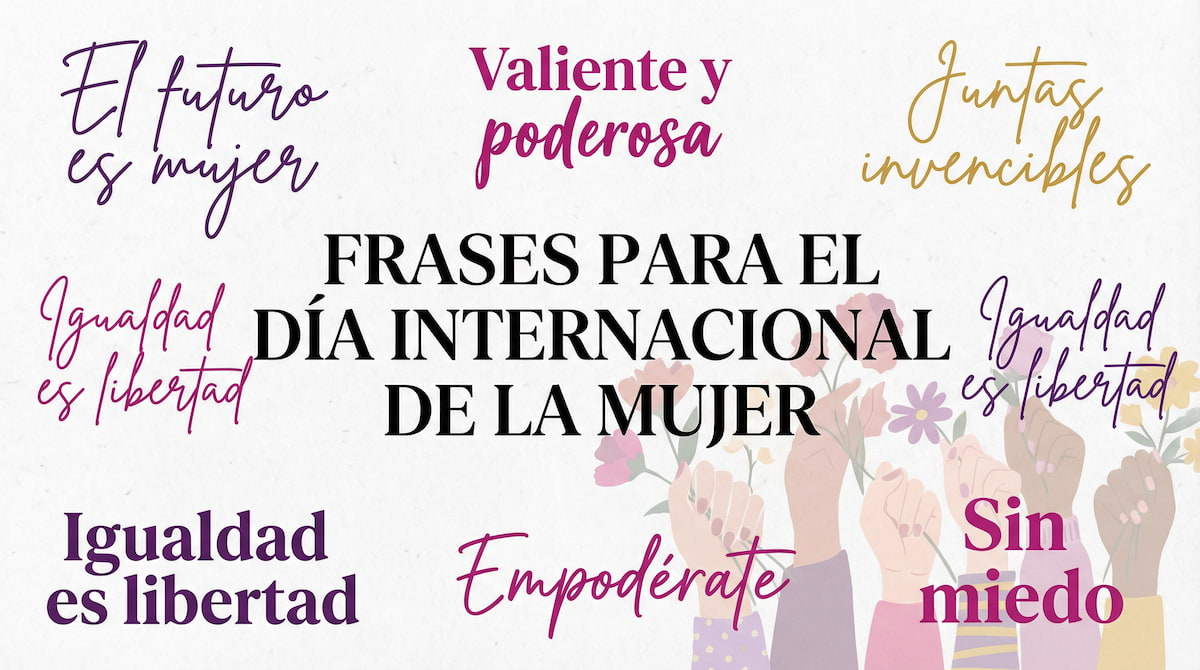 200 frases de Día Internacional de la Mujer listas para compartir
