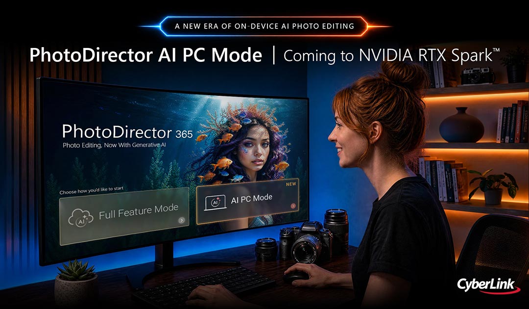 CyberLink PhotoDirector 365、NVIDIA RTX Spark 向けにオンデバイス AI 写真編集を実現